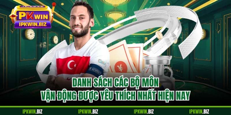 Danh sách các bộ môn vận động được yêu thích nhất hiện nay